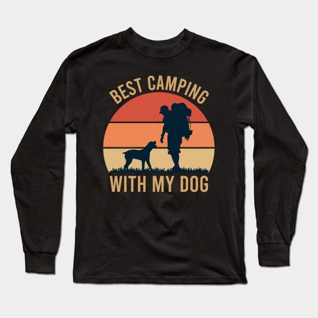 best camping with my dog - funny camping vacation - hiking with dog Long Sleeve T-Shirt by yass-art